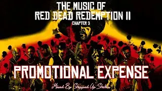 RDR2 Soundtrack (Mission #31 Part 1 Ride to Rhodes Bar): Promotional Expense
