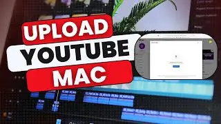 How To Upload A Video On YouTube On Mac