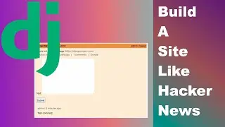 Django Project - Build A Page Like Hacker News | Django, Python and Tailwind Course