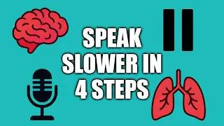 4 Step Guide On How To Speak Slowly And Clearly