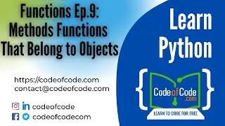 Learn Python | Chapter 04: Functions Ep.9: Methods Functions That Belong to Objects | CodeOfCode