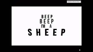 beep beep ima sheep but it’s dank and sped up