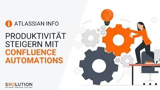 Tipps & Tricks, wie Ihr Eure Prozesse mit Confluence Automations optimieren könnt
