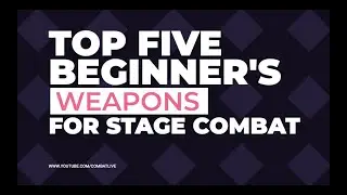 BEGINNER’S GUIDE | Top 5 Beginner’s Weapons for STAGE COMBAT #stagecombat #swords #fightlikeagirl