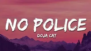 Doja Cat - No Police (Lyrics)