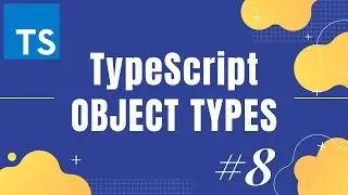 TypeScript tutorial 8: Object type | What is object type and how to use it in TypeScript