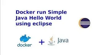 Eclipse How to run Java Hello World in Docker