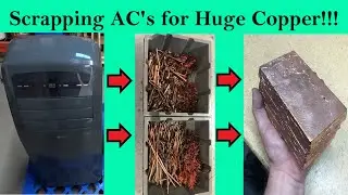 Scrapping Air Conditioners for Huge Copper - Trash to Treasure - Copper Metal Melting - BPS Finale