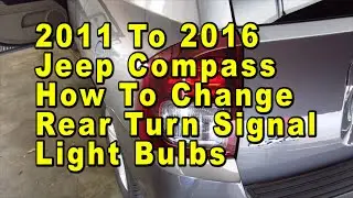 2011 To 2016 Jeep Compass How To Change Rear Turn Signal Light Bulbs With Part Number