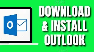 How To Download And Install Microsoft Outlook (UPDATED 2023)