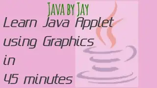 java applet | applet tutorial | java applet using Graphics | applet life cycle in java | java by jay