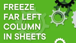 Google Sheets 101: How to freeze the left column in Google Sheets for easier viewing (2024)