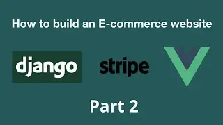 Django And Vue Ecommerce Website Tutorial - Part 2 - Category and products view