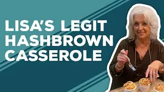 Quarantine Cooking: Lisa's Legit Hash Brown Casserole Recipe