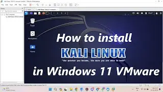 How to install Kali Linux on Windows 11 VMware