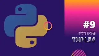 Python tutorial #9 - Tuples