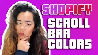 Editing Colors  on Shopify Scroll Bar | Shopify Tutorial 2022