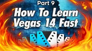 How To Use Sony Vegas Pro 14 For Beginners! Part 9 - Tutorial #188