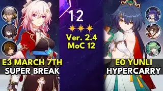 E3 March 7th Super Break & E0 Yunli Hypercarry | Memory of Chaos Floor 12 3 Stars |Honkai: Star Rail