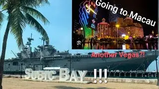 Part 3 of Vacay (Subic bay, Philippines & Macau)