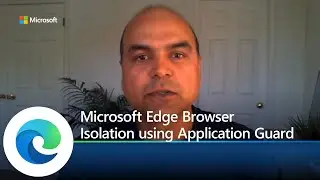 Ignite | September 2020 | Browser Isolation using Application Guard