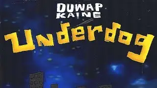 Duwap Kaine - Know About It (Underdog)