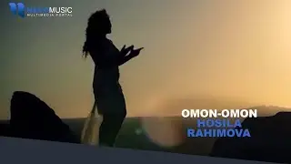 Hosila Rahimova - Omon-omon | Хосила Рахимова - Омон-омон