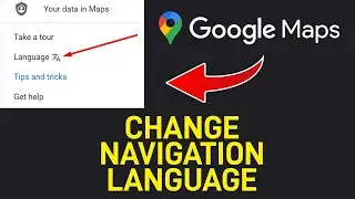 How to Change Navigation Language on Google Maps