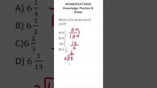 ASVAB/PiCAT Math Knowledge Practice Test Question: Reciprocals 
