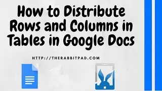 How to Distribute Rows and Columns in Tables in Google Docs