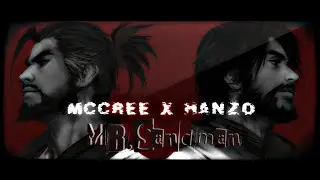 Request: Mccree x Hanzo「Edit」Mr.Sandman - OW