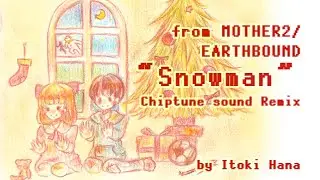 【EARTHBOUND/MOTHER2】Snowman 【Chiptune sound REMIX】