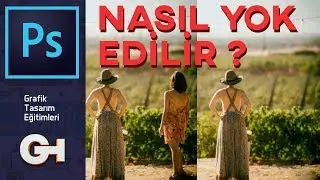 Fotoğraftan İnsan (silme) Nasıl Yok Edilir ? | Adobe Photoshop CC 