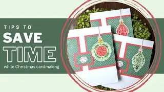 Save Time with Cardmaking | Christmas Crafting Tips