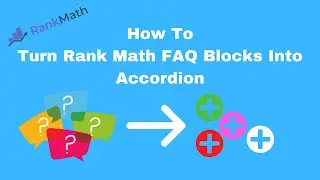 How to Turn Rank Math FAQ Block to Accordion - Rank Math SEO plugin