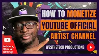 HOW TO MONETIZE YOUTUBE OFFICIAL ARTIST CHANNEL | MUSIC INDUSTRY TIPS