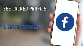 How to See Locked Profile on Facebook