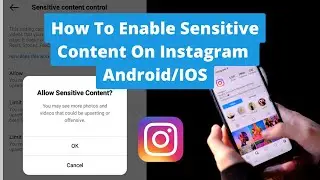 Allow Enable Sensitive Content On Instagram post on Android Or IOS (How To)