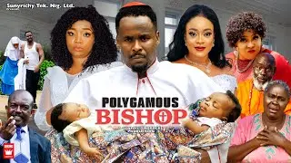 POLYGAMOUS BISHOP 10 (2023 New Movie) ZUBBY MICHAEL & EKENE UMENWA Latest Nigerian Nollywood Movie