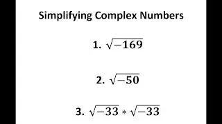 Simplifying Complex Numbers