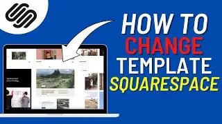 Squarespace: How To Change Template Tutorial (2024)