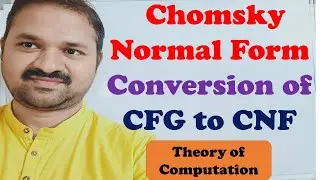 Chomsky Normal Form || Converting CFG to CNF || TOC || FLAT || Theory of Computation