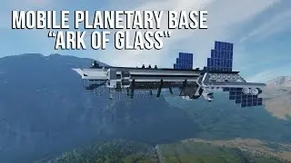 Space Engineers Workshop | Mobile Planetary Base - ARK Of Glass!