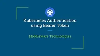 Kubernetes Authentication using Bearer Token