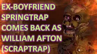 [ASMR] Ex-Boyfriend William Afton Comes Back (as Scraptrap)
