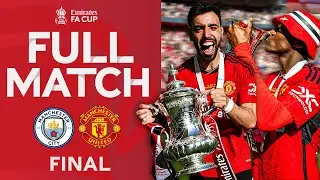 🏆 FULL MATCH | Manchester City v Manchester United | Final | Emirates FA Cup 2023-24