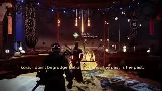 Idle Dialogue, Tower Bazaar | Ikora Rey: I Dont Begrudge Petra Anything | Forsaken