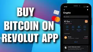 How to Buy Bitcoin on Revolut App (2024)