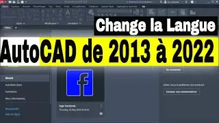 Comment Changer la Langue d’AutoCAD de 2013 à 2022