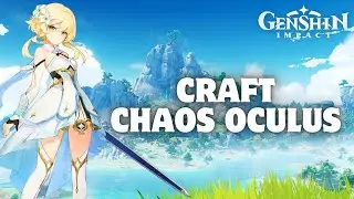 How to Craft Chaos Oculus in Genshin Impact 2024?